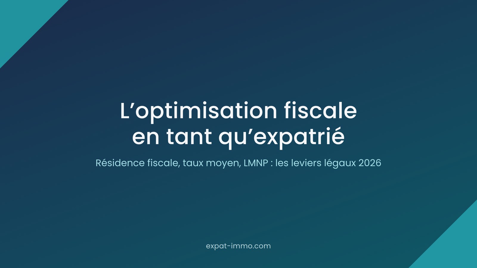 L’optimisation fiscale en tant qu’expatrié